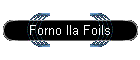 Forno Ila Foils